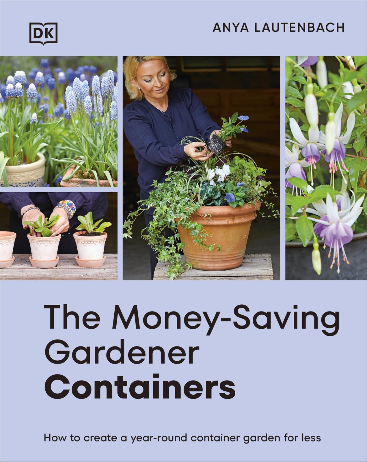 The Money-Saving Gardener Containers: How to Create a Year-round Silver